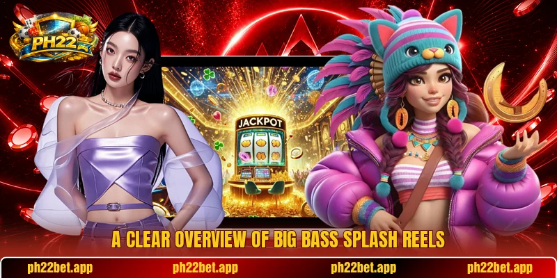 A clear overview of Big Bass Splash reels A clear overview of Big Bass Splash reels