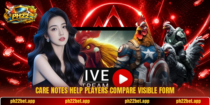Care notes help players compare visible form Care notes help players compare visible form