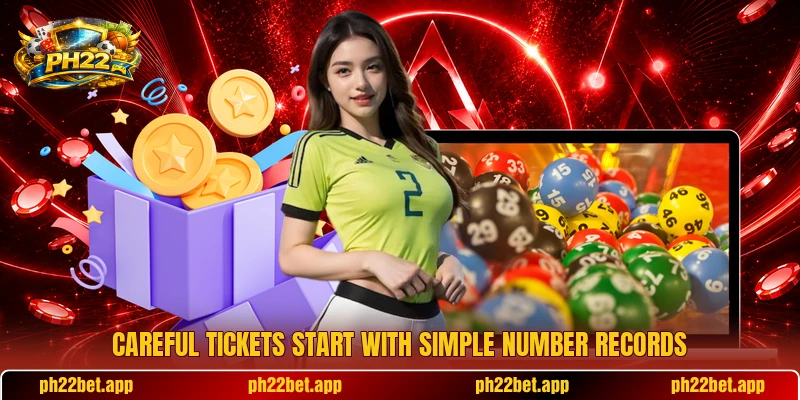 Careful tickets start with simple number records Careful tickets start with simple number records