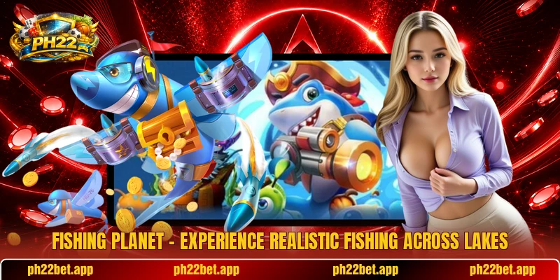 Fishing Planet – Experience Realistic Fishing Across Lakes