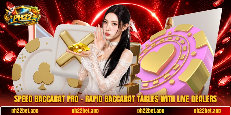 Speed Baccarat Pro – Rapid Baccarat Tables With Live Dealers